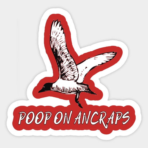 Poop On Ancraps Sticker by dikleyt